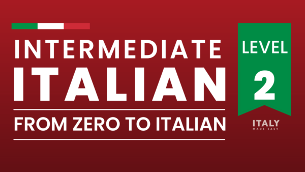 Intermediate Italian Level 2 – Italy Made Easy